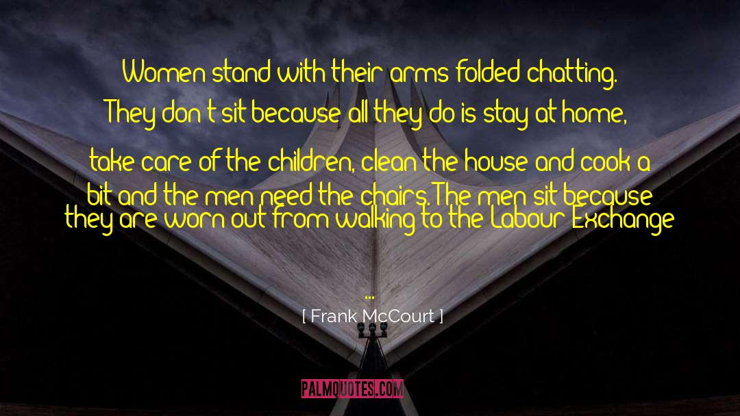 Frank McCourt Quotes: Women stand with their arms