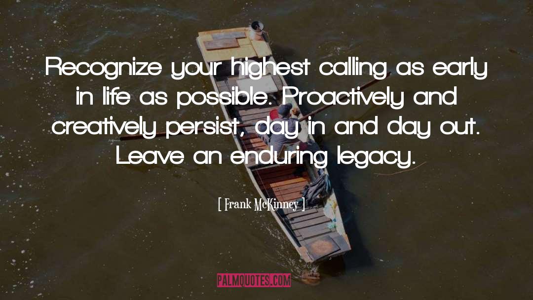 Frank McKinney Quotes: Recognize your highest calling as