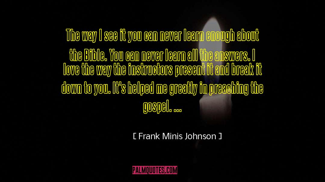 Frank Minis Johnson Quotes: The way I see it