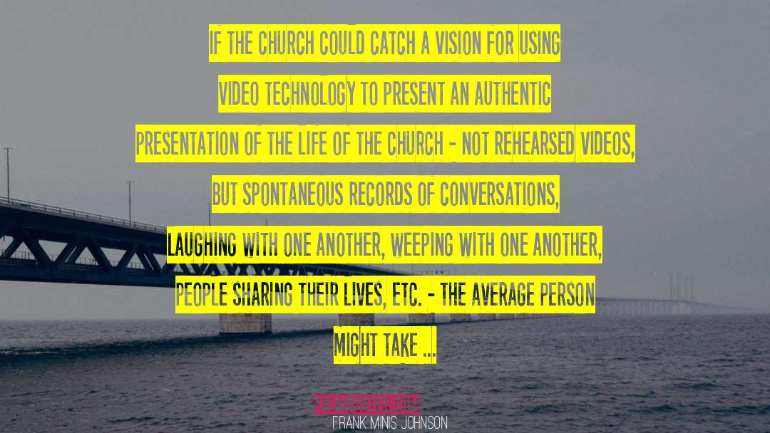 Frank Minis Johnson Quotes: If the church could catch
