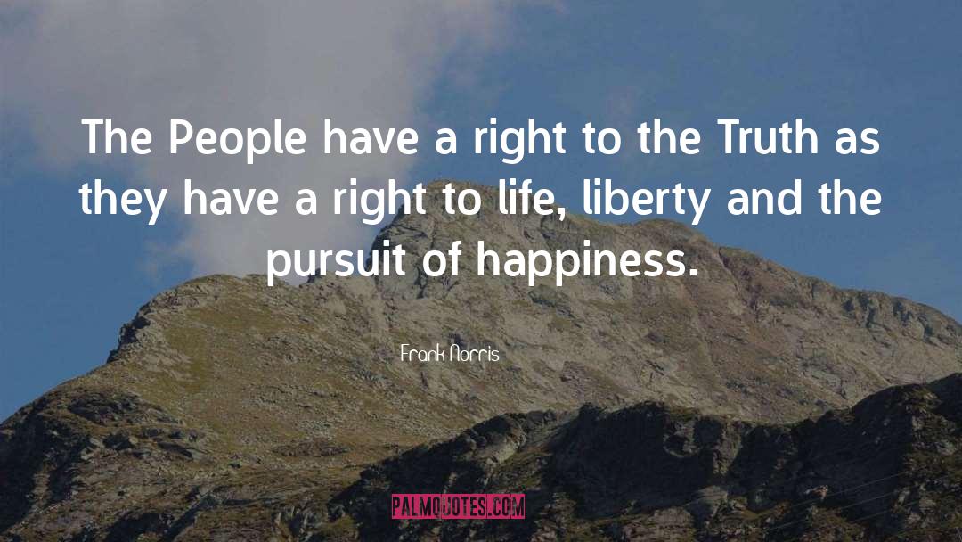 Frank Norris Quotes: The People have a right