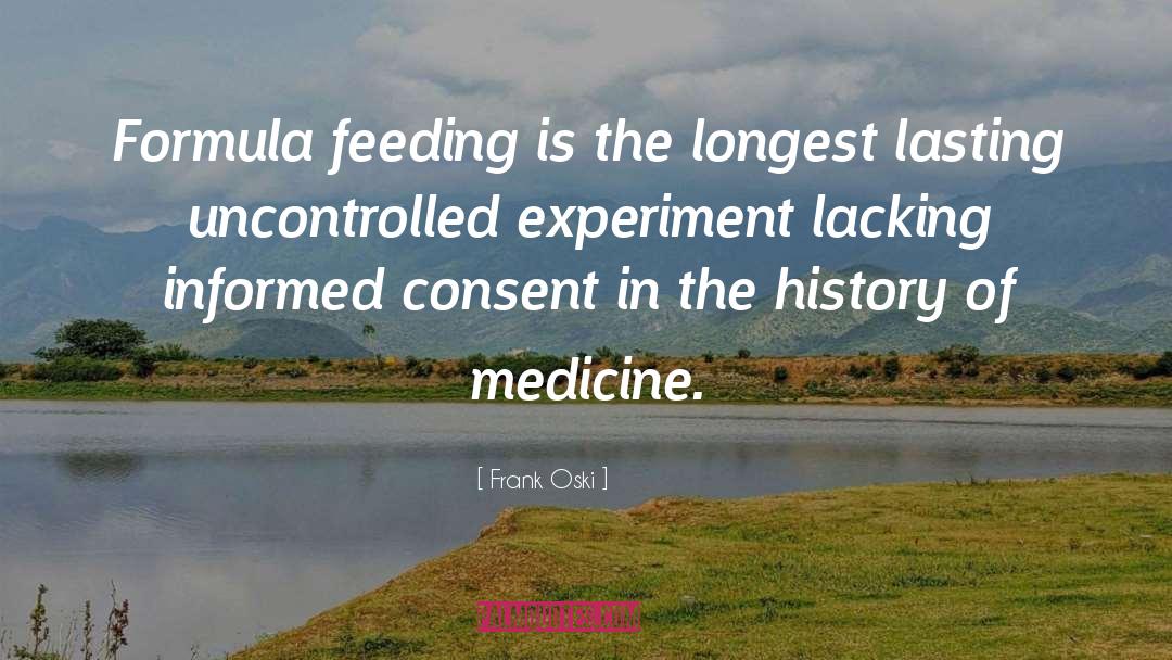 Frank Oski Quotes: Formula feeding is the longest