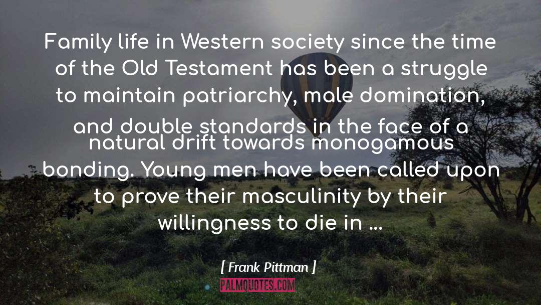 Frank Pittman Quotes: Family life in Western society
