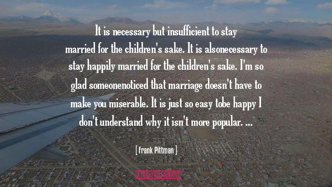 Frank Pittman Quotes: It is necessary but insufficient