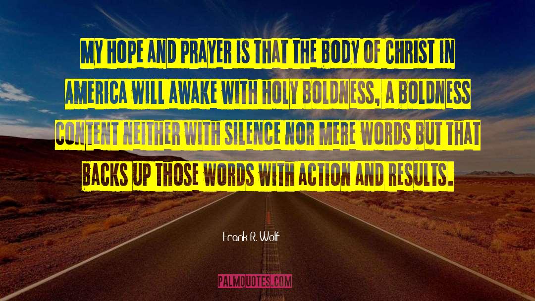 Frank R. Wolf Quotes: My hope and prayer is