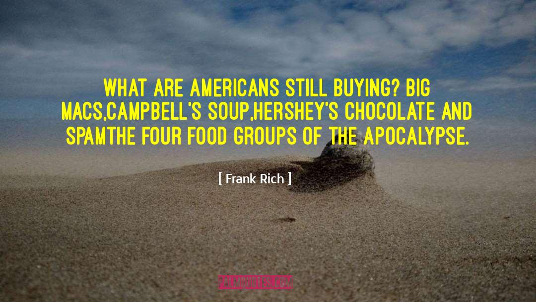 Frank Rich Quotes: What are Americans still buying?