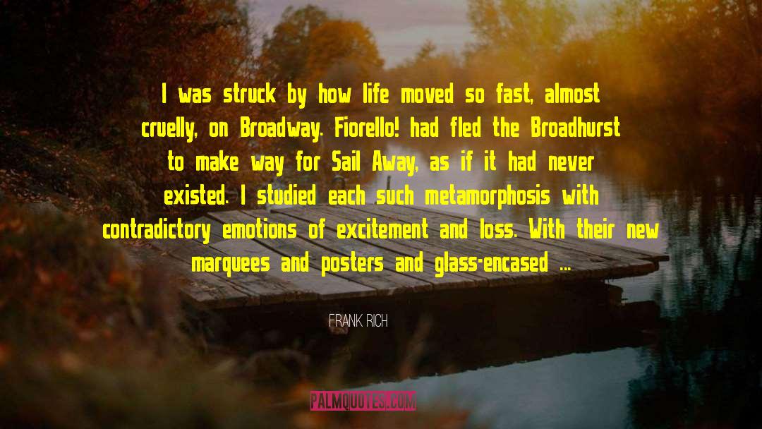 Frank Rich Quotes: I was struck by how