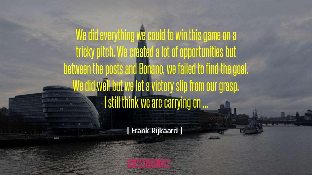 Frank Rijkaard Quotes: We did everything we could