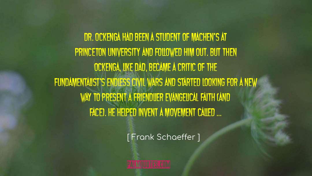 Frank Schaeffer Quotes: Dr. Ockenga had been a