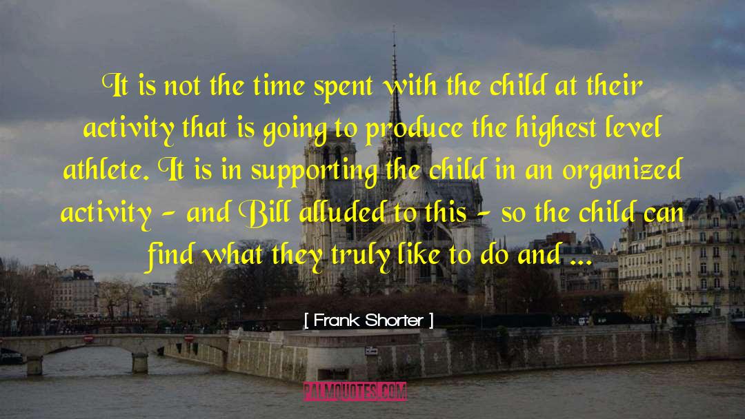 Frank Shorter Quotes: It is not the time