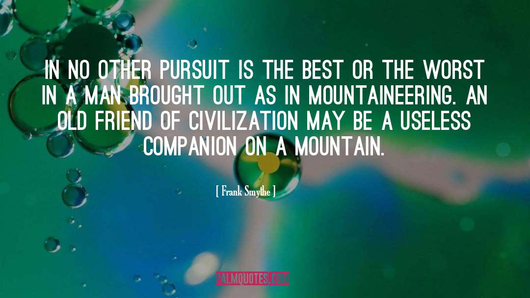 Frank Smythe Quotes: In no other pursuit is