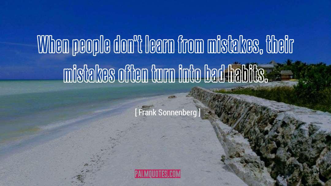 Frank Sonnenberg Quotes: When people don't learn from