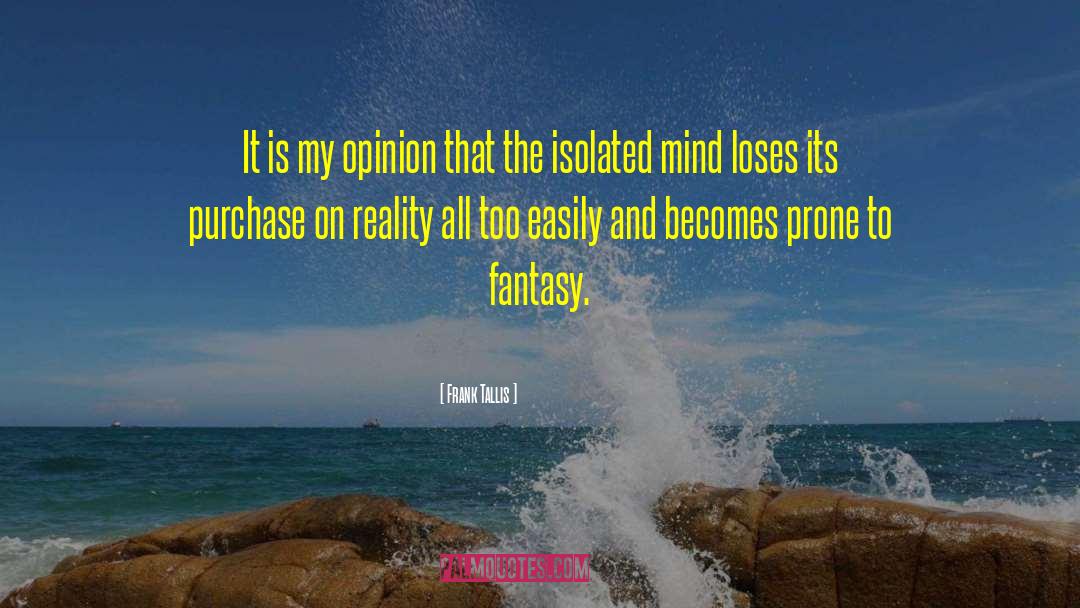 Frank Tallis Quotes: It is my opinion that