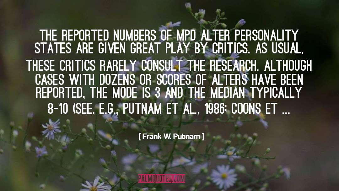 Frank W. Putnam Quotes: The reported numbers of MPD