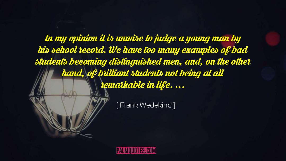 Frank Wedekind Quotes: In my opinion it is
