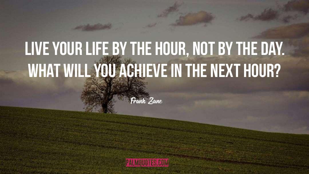 Frank Zane Quotes: Live your life by the