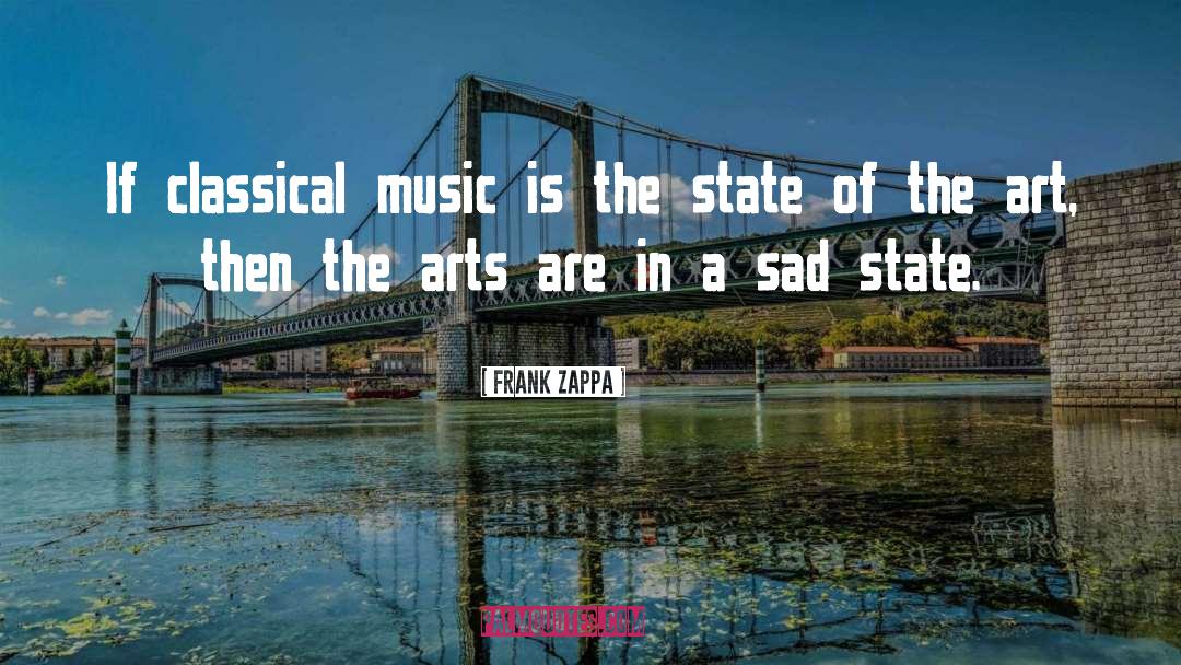 Frank Zappa Quotes: If classical music is the