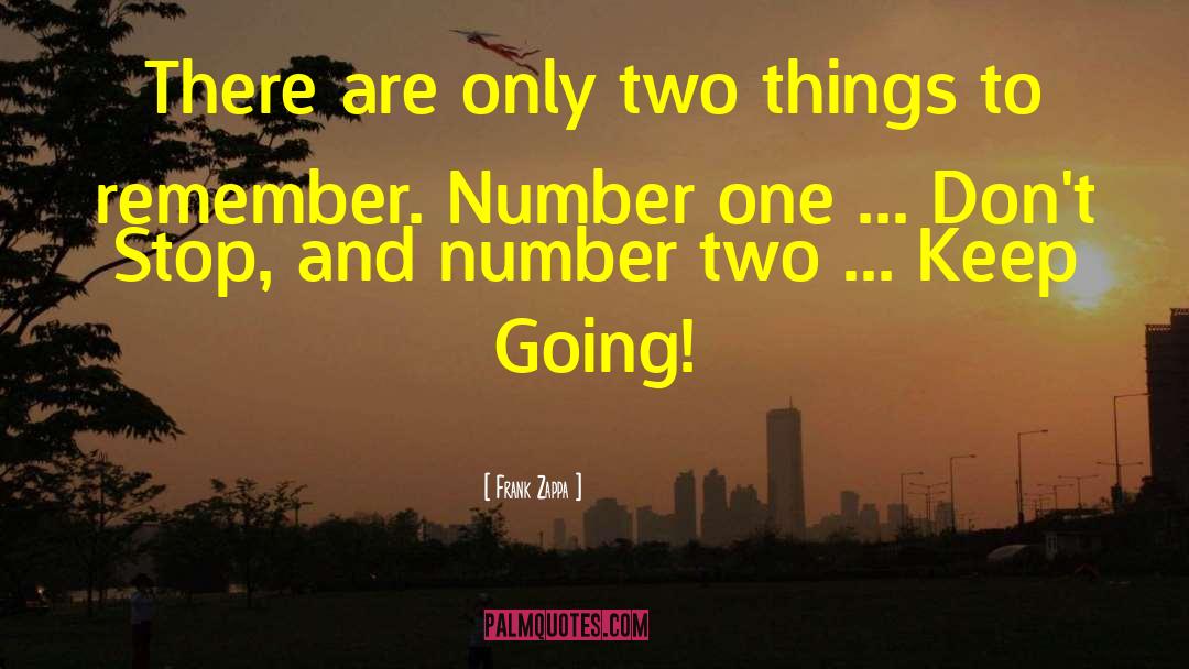 Frank Zappa Quotes: There are only two things