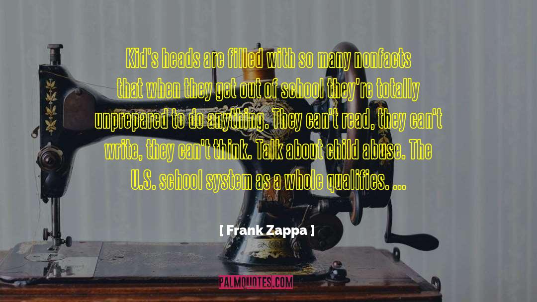 Frank Zappa Quotes: Kid's heads are filled with