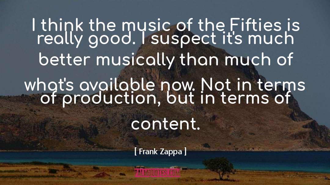 Frank Zappa Quotes: I think the music of