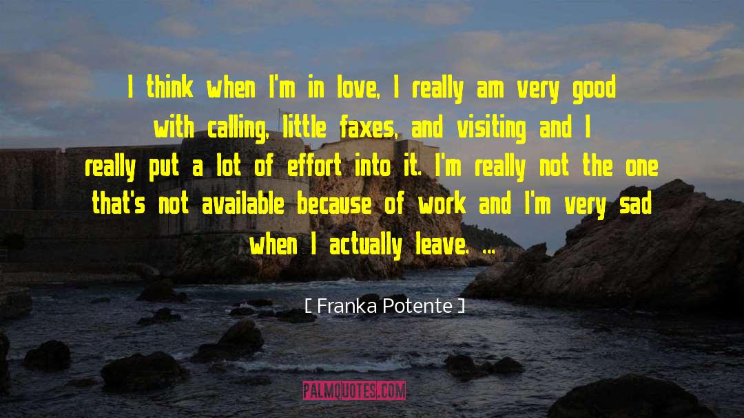 Franka Potente Quotes: I think when I'm in