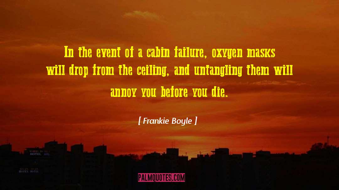 Frankie Boyle Quotes: In the event of a