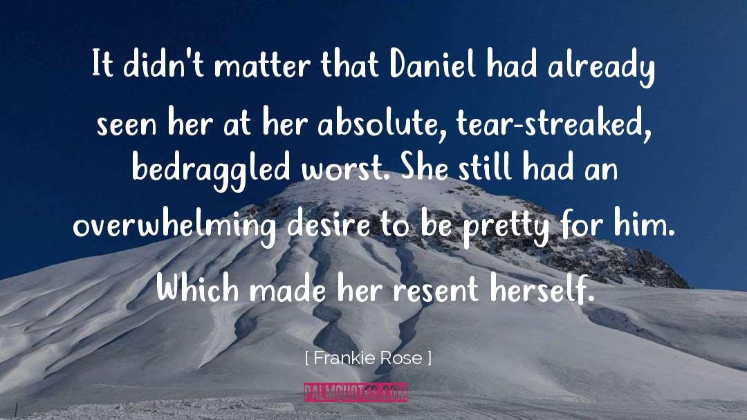 Frankie Rose Quotes: It didn't matter that Daniel
