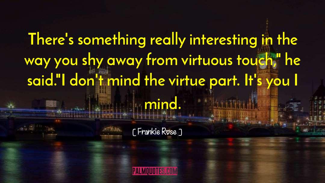 Frankie Rose Quotes: There's something really interesting in