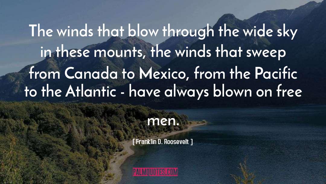 Franklin D. Roosevelt Quotes: The winds that blow through
