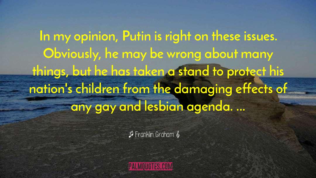 Franklin Graham Quotes: In my opinion, Putin is