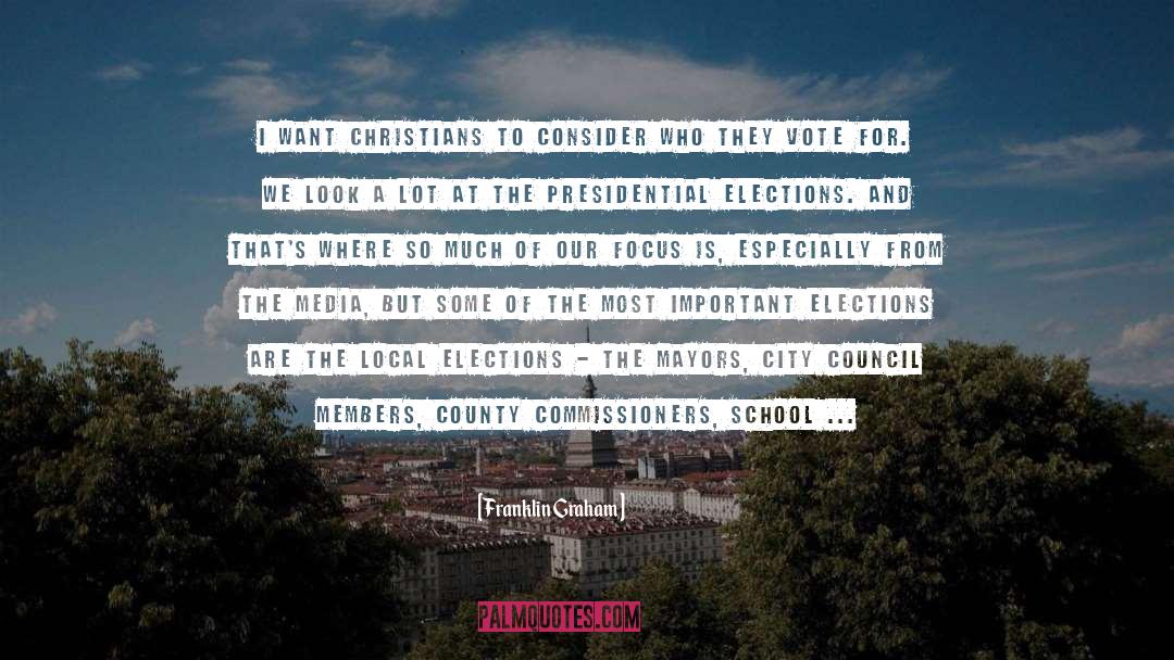 Franklin Graham Quotes: I want Christians to consider