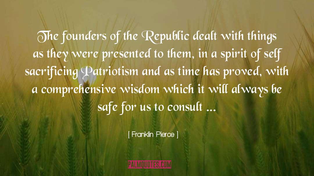 Franklin Pierce Quotes: The founders of the Republic