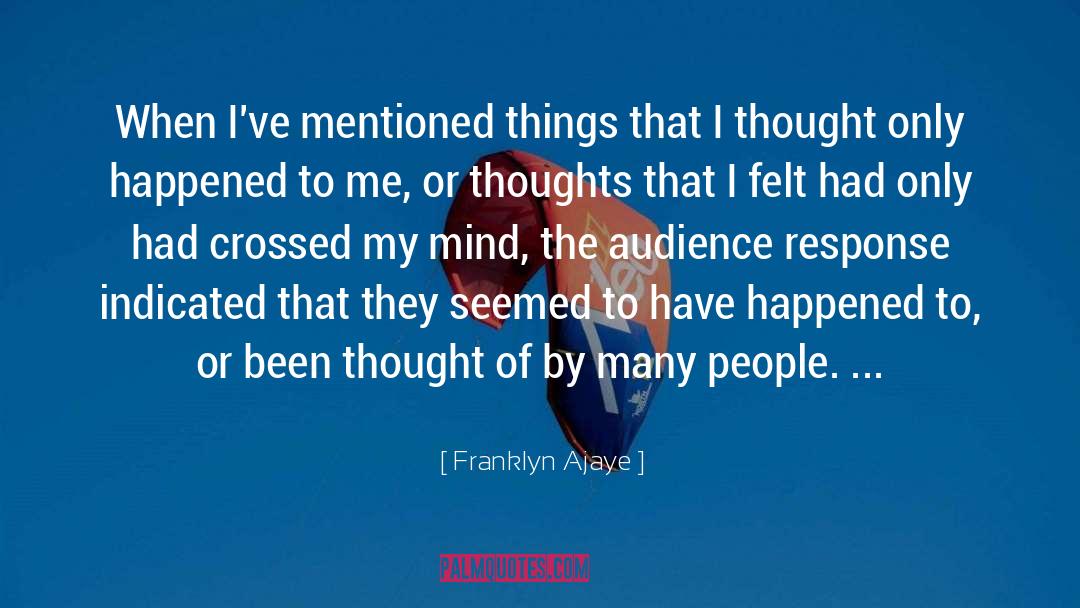 Franklyn Ajaye Quotes: When I've mentioned things that
