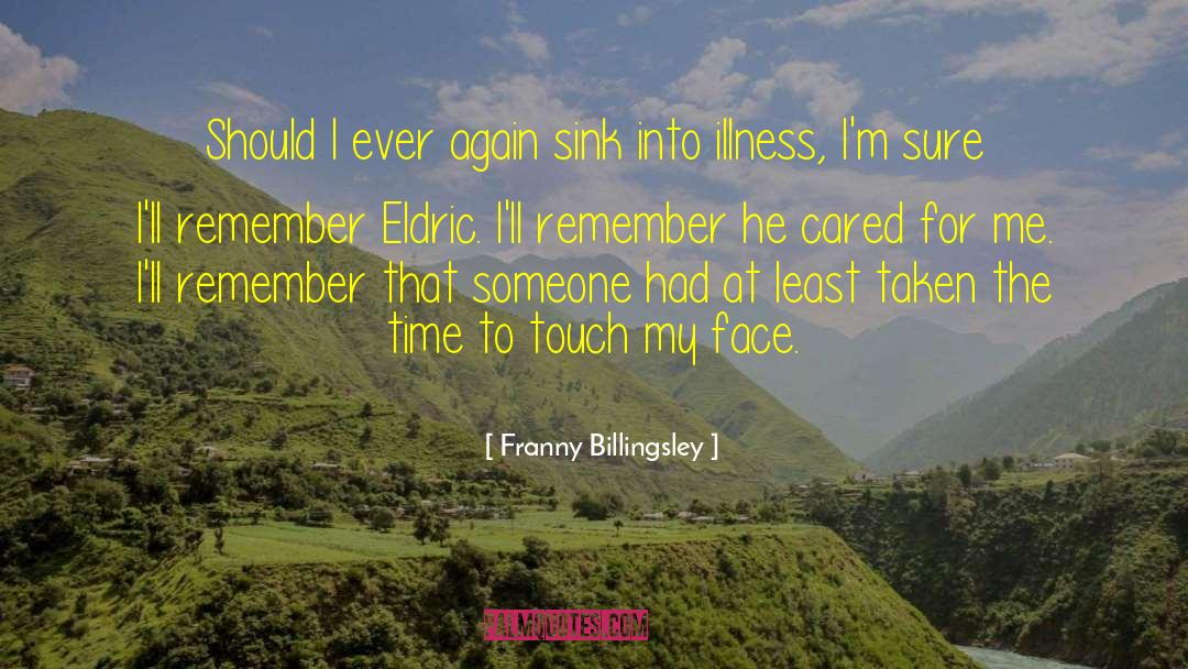 Franny Billingsley Quotes: Should I ever again sink