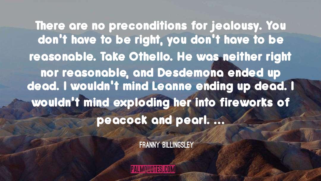 Franny Billingsley Quotes: There are no preconditions for