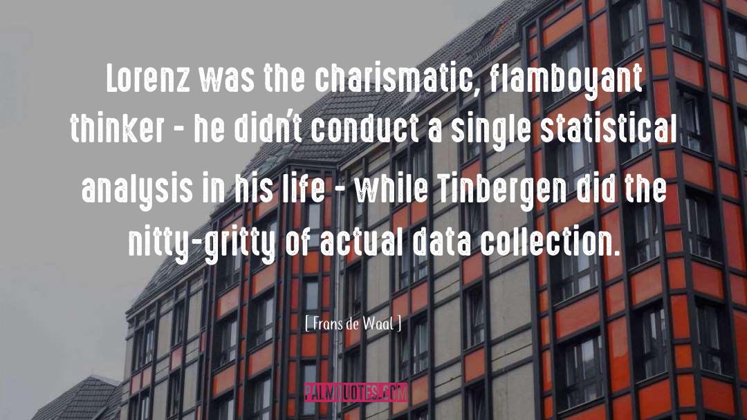 Frans De Waal Quotes: Lorenz was the charismatic, flamboyant