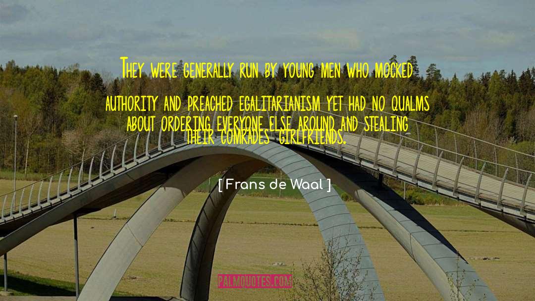 Frans De Waal Quotes: They were generally run by