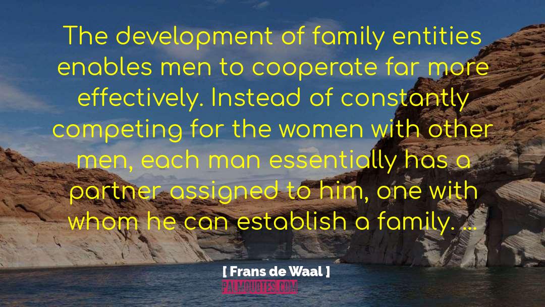 Frans De Waal Quotes: The development of family entities