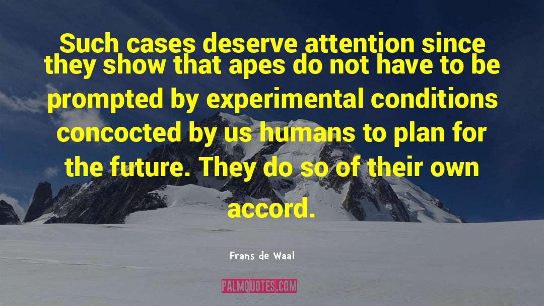 Frans De Waal Quotes: Such cases deserve attention since