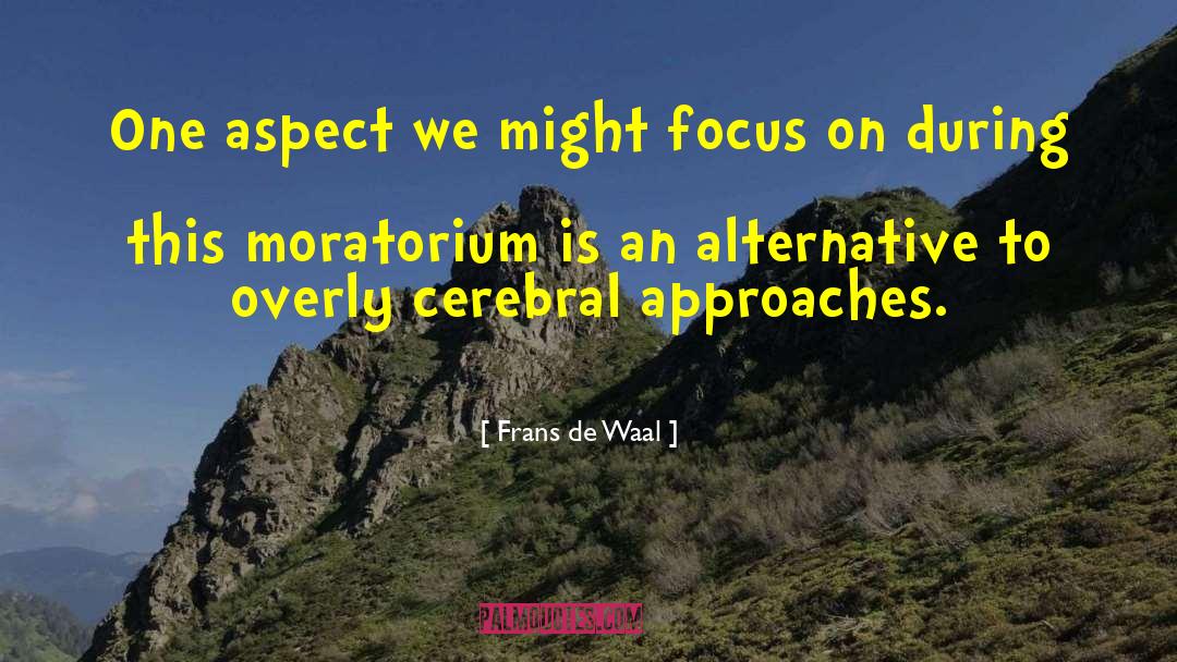 Frans De Waal Quotes: One aspect we might focus