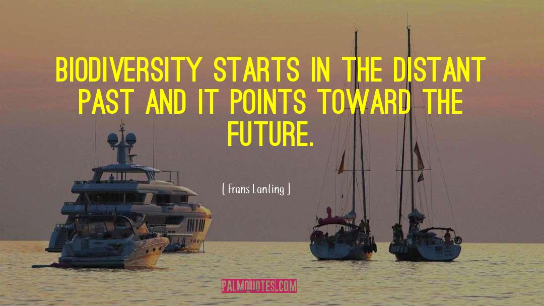 Frans Lanting Quotes: Biodiversity starts in the distant