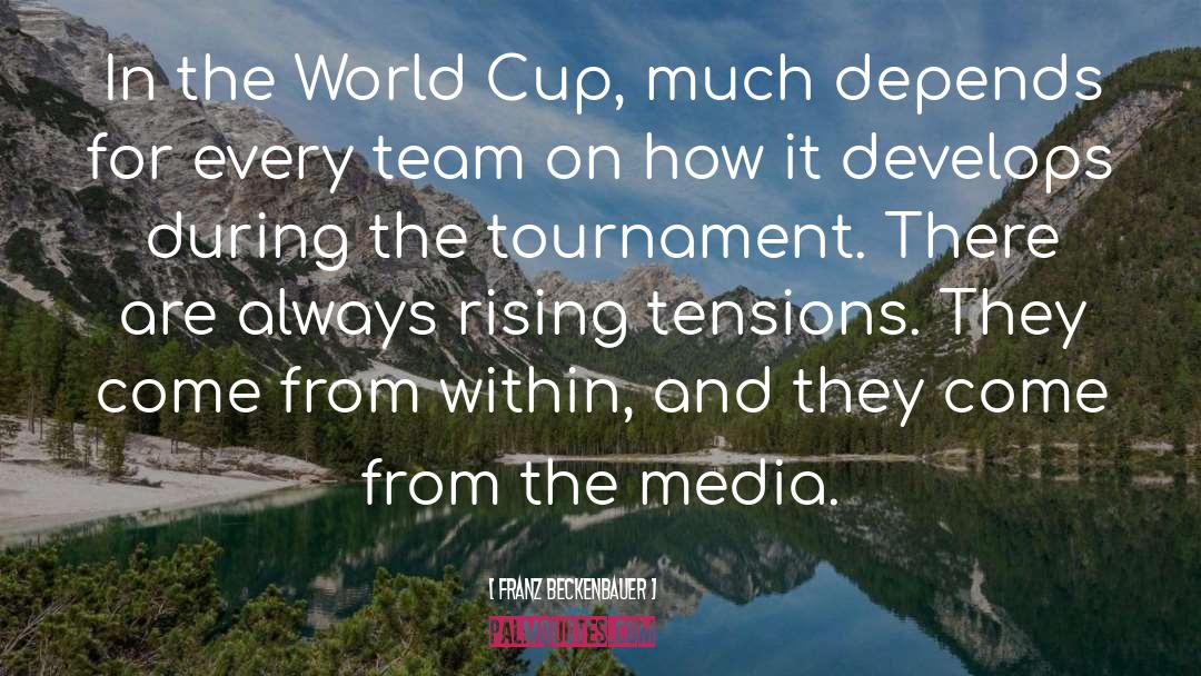 Franz Beckenbauer Quotes: In the World Cup, much