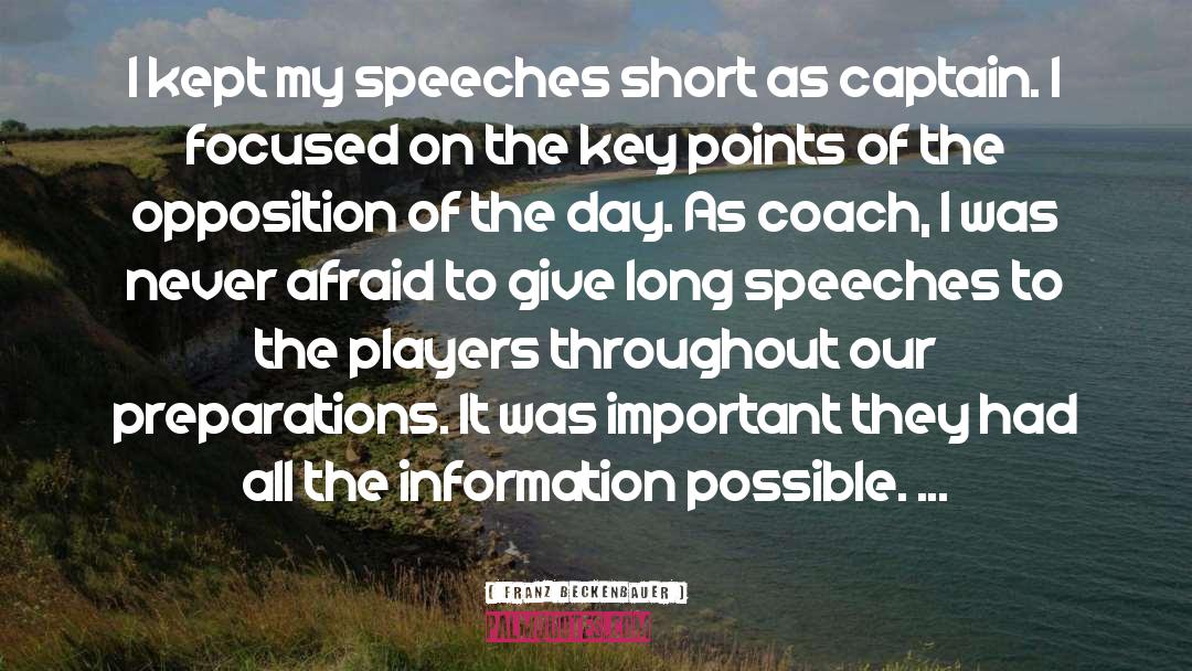 Franz Beckenbauer Quotes: I kept my speeches short