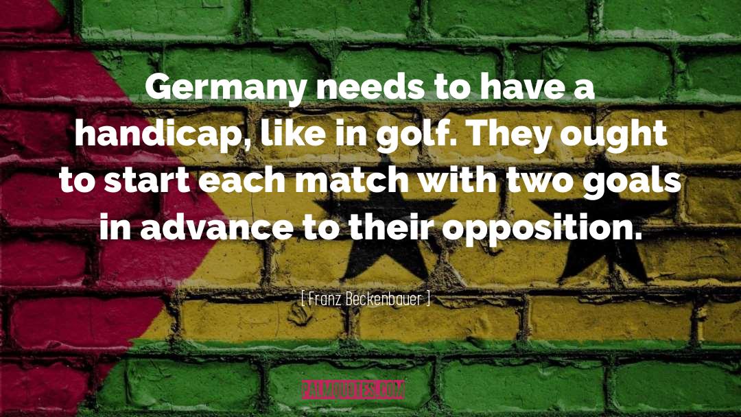 Franz Beckenbauer Quotes: Germany needs to have a