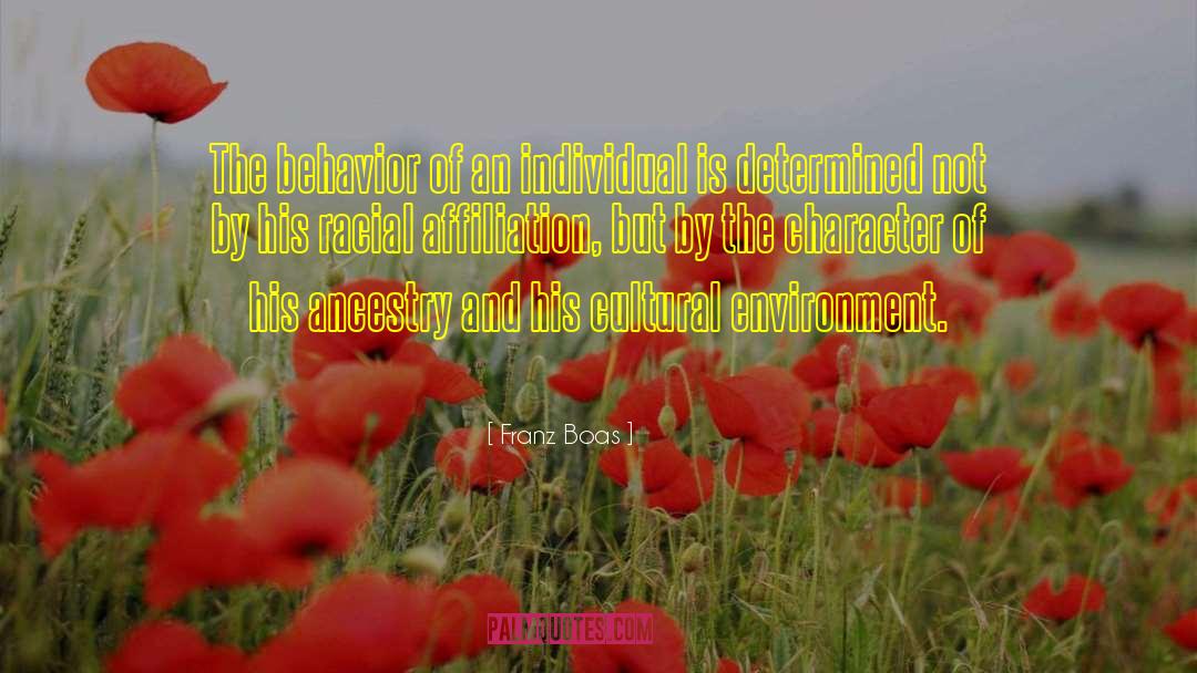 Franz Boas Quotes: The behavior of an individual