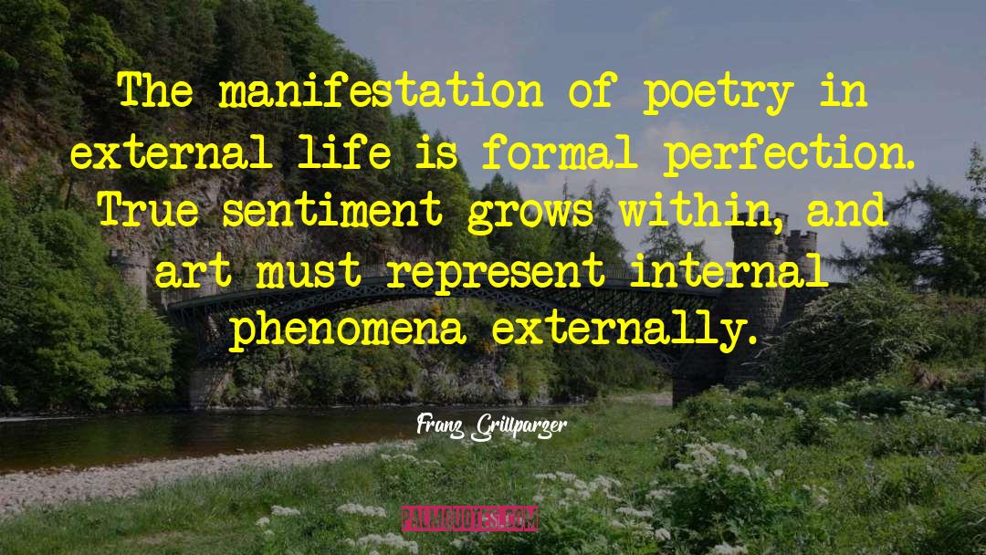 Franz Grillparzer Quotes: The manifestation of poetry in