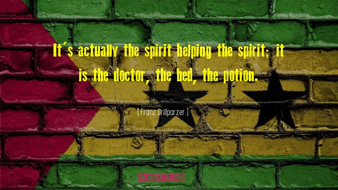 Franz Grillparzer Quotes: It's actually the spirit helping