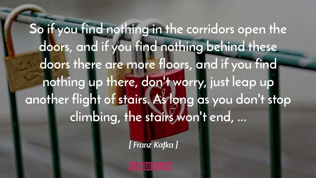 Franz Kafka Quotes: So if you find nothing