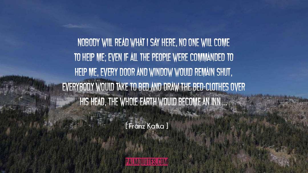 Franz Kafka Quotes: Nobody will read what I