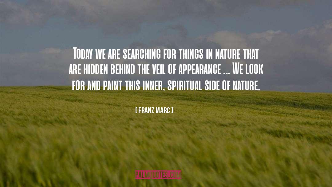 Franz Marc Quotes: Today we are searching for